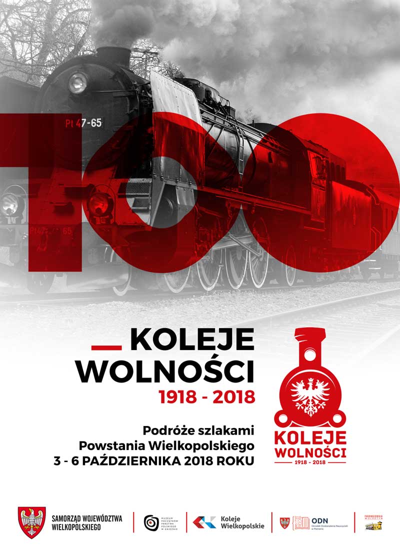 Koleje Wolności 1918-2018 - Podróże szlakami Powstania Wielkopolskiego